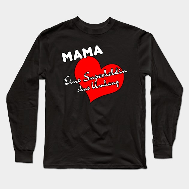 Mama, eine Superheldin ohne Umhang Long Sleeve T-Shirt by DePit DeSign